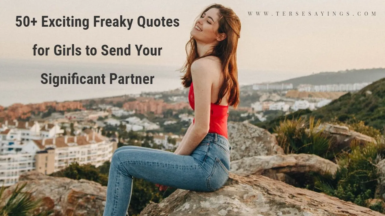 Exciting Freaky Quotes for Girls