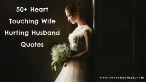 50+ Heart Touching Wife Hurting Husband Quotes