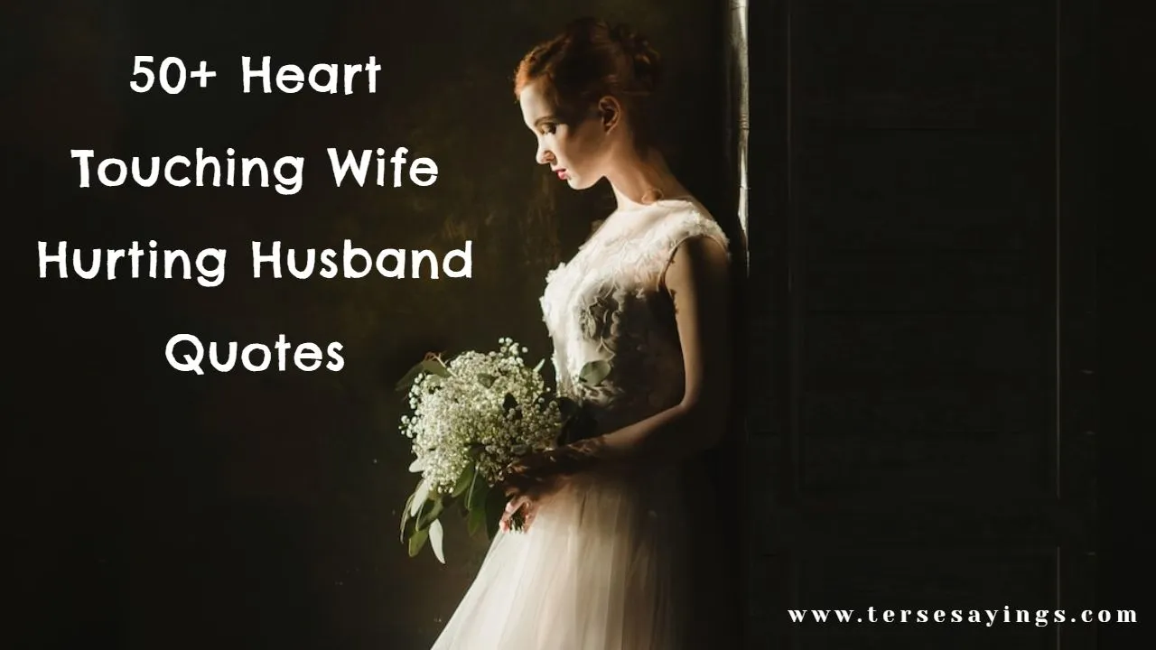 Heart Touching Wife Hurting Husband Quotes