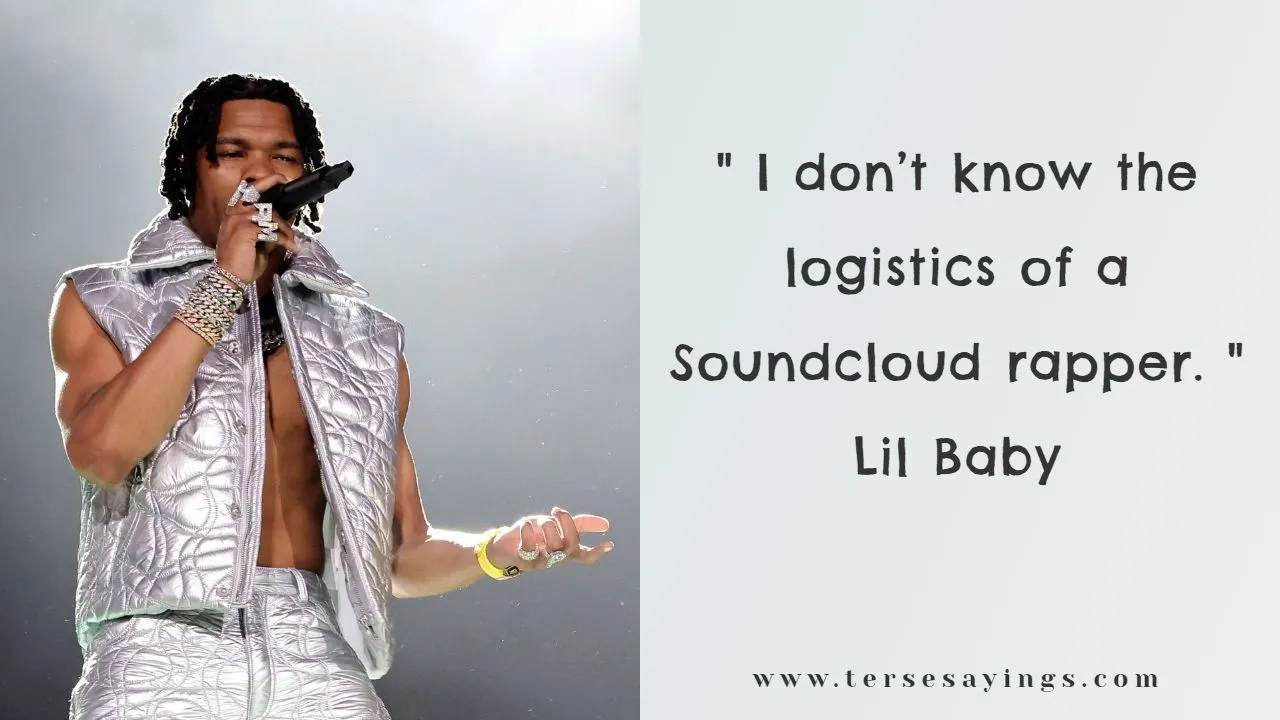 Lil Baby Quotes 2022