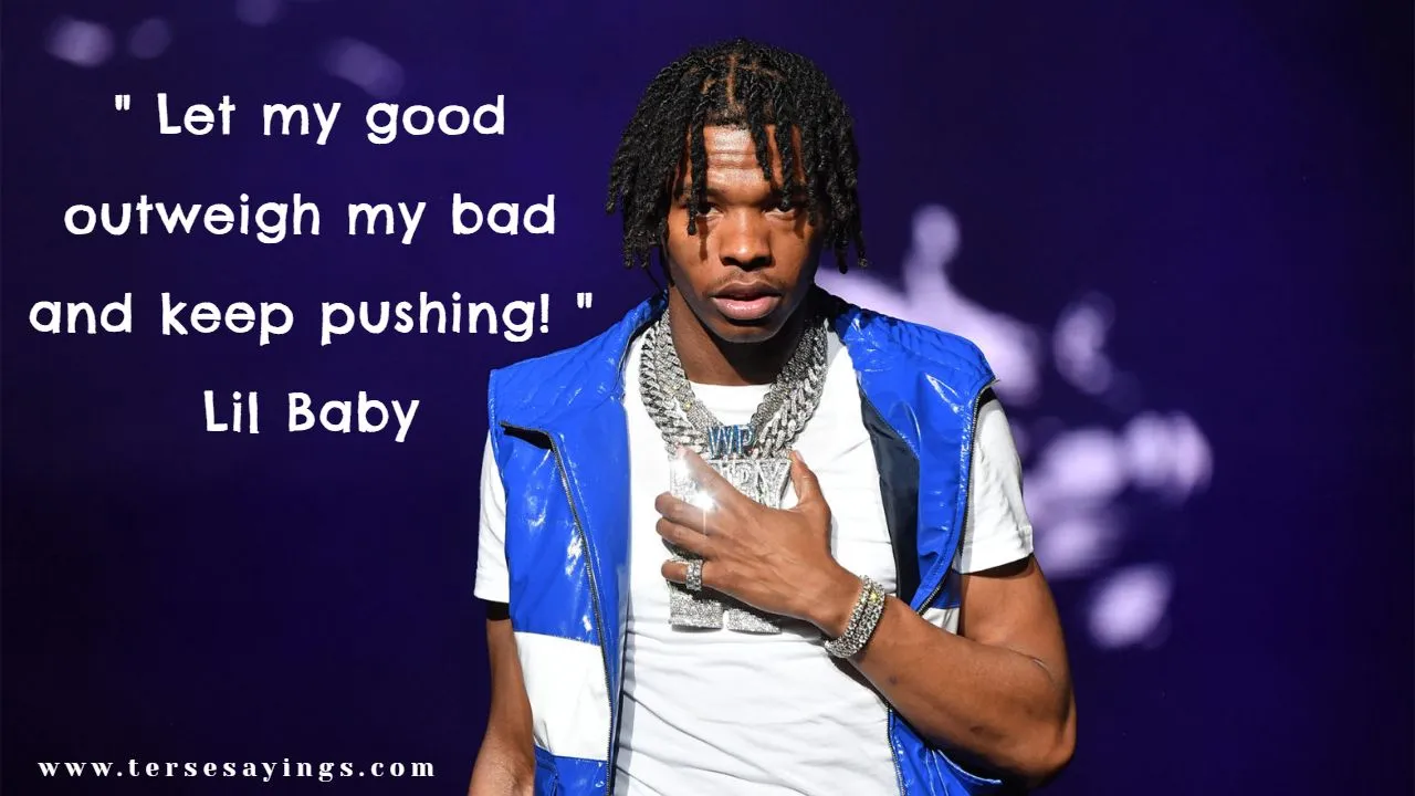 Lil Baby's Real Quotes