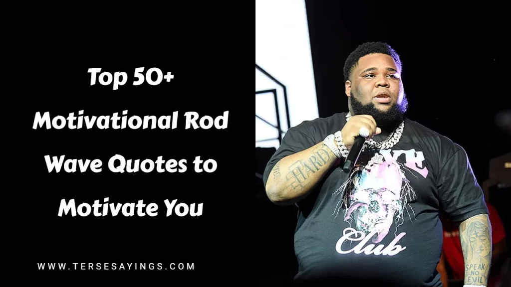 Motivational Rod Wave Quotes to Motivate You