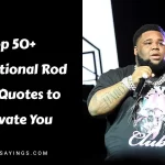 70+ Short Rod Wave Quotes That Will Move You to Your Very Core