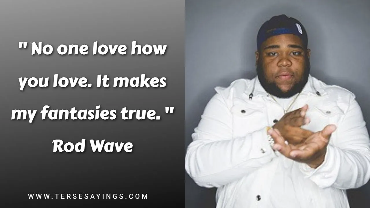 Rod Wave Love Quotes
