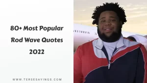 80+ Most Popular Rod Wave Quotes 2022