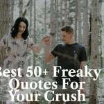 50+ Exciting Freaky Quotes for Girls to Send Your Significant Partner