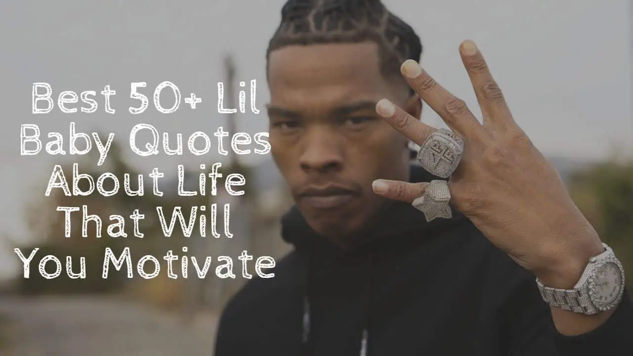 best_50__lil_baby_quotes_about_life_that_will_you_motivate