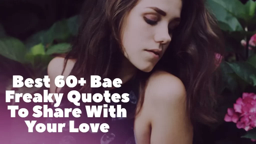 best_60__bae_freaky_quotes_to_share_with_your_love