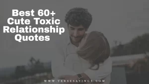 Best 60+ Cute Toxic Relationship Quotes