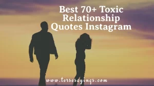 Best 70+ Toxic Relationship Quotes Instagram