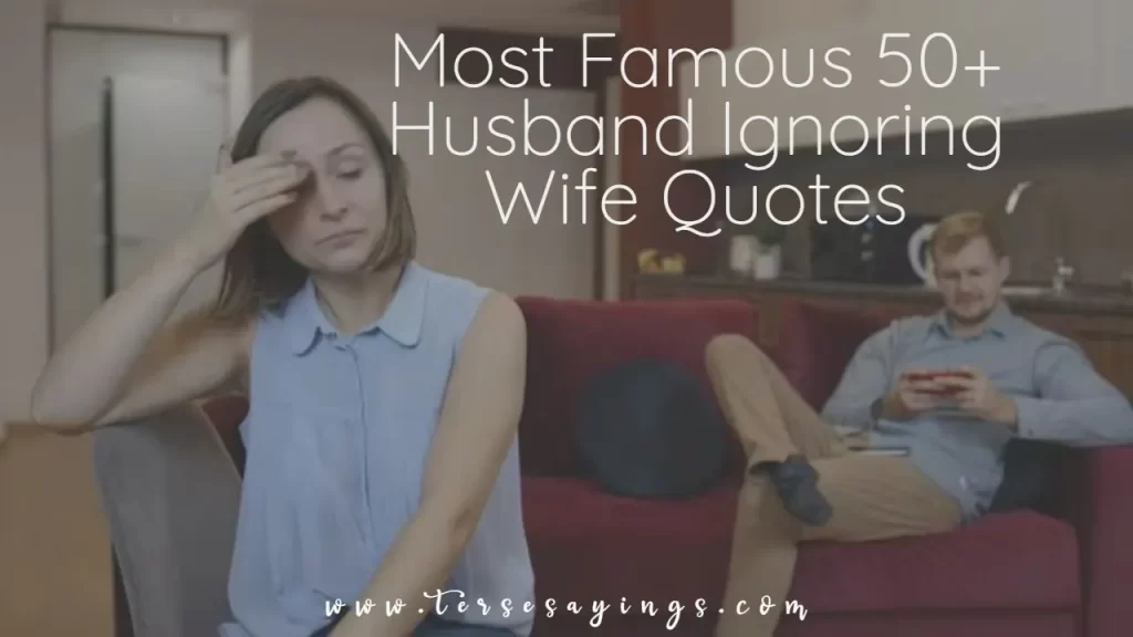 most_famous_50__husband_ignoring_wife_quotes