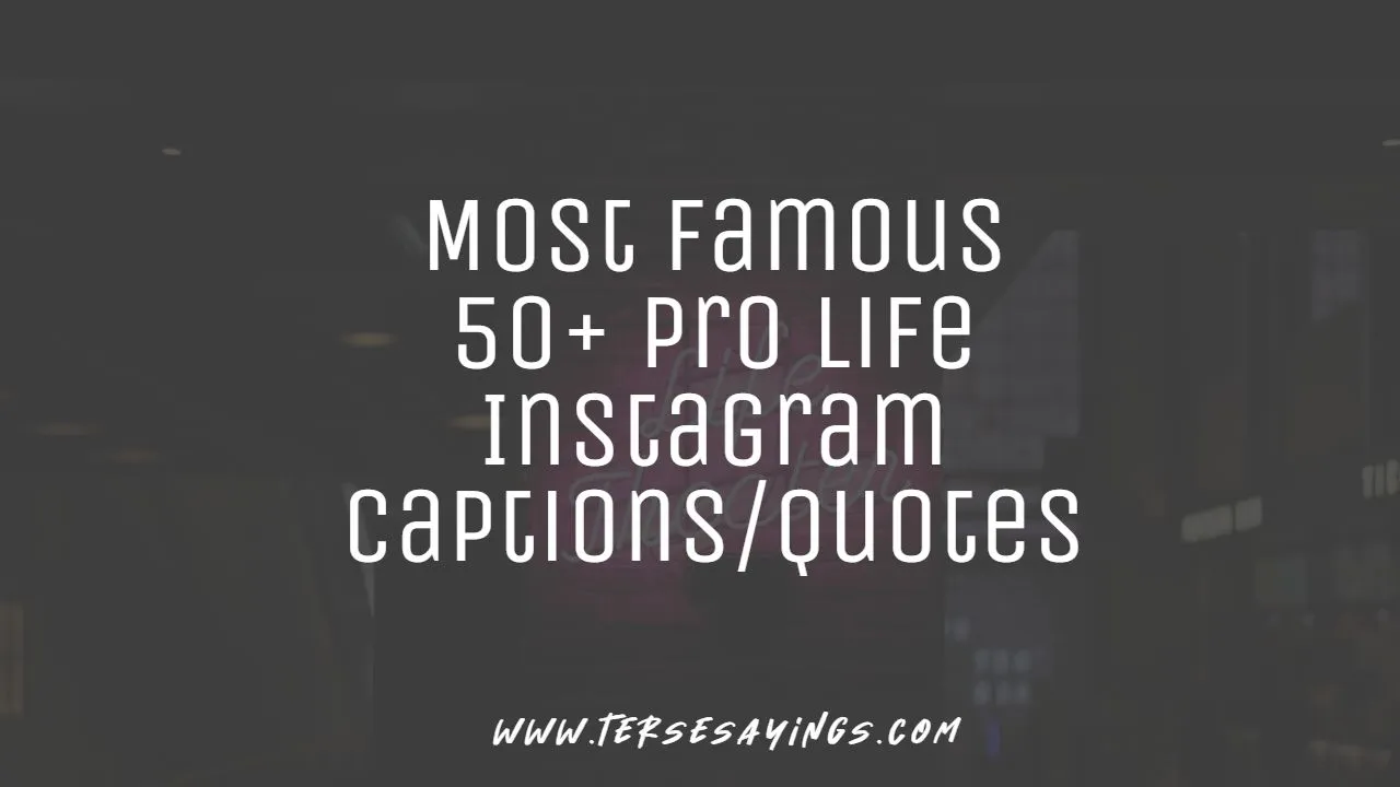most_famous_50__pro_life_instagram_captions_quotes