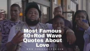 Most Famous 50+Rod Wave Quotes About Love