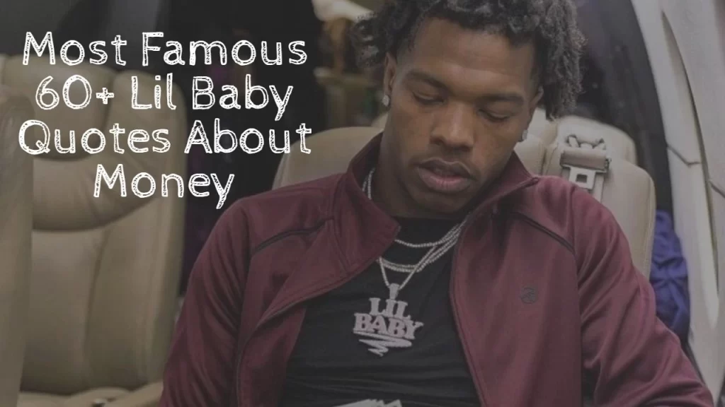 most_famous_60__lil_baby_quotes_about_money