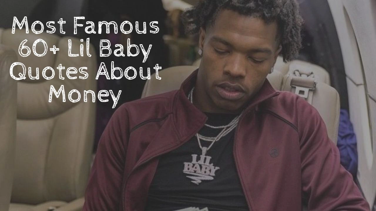 most_famous_60__lil_baby_quotes_about_money