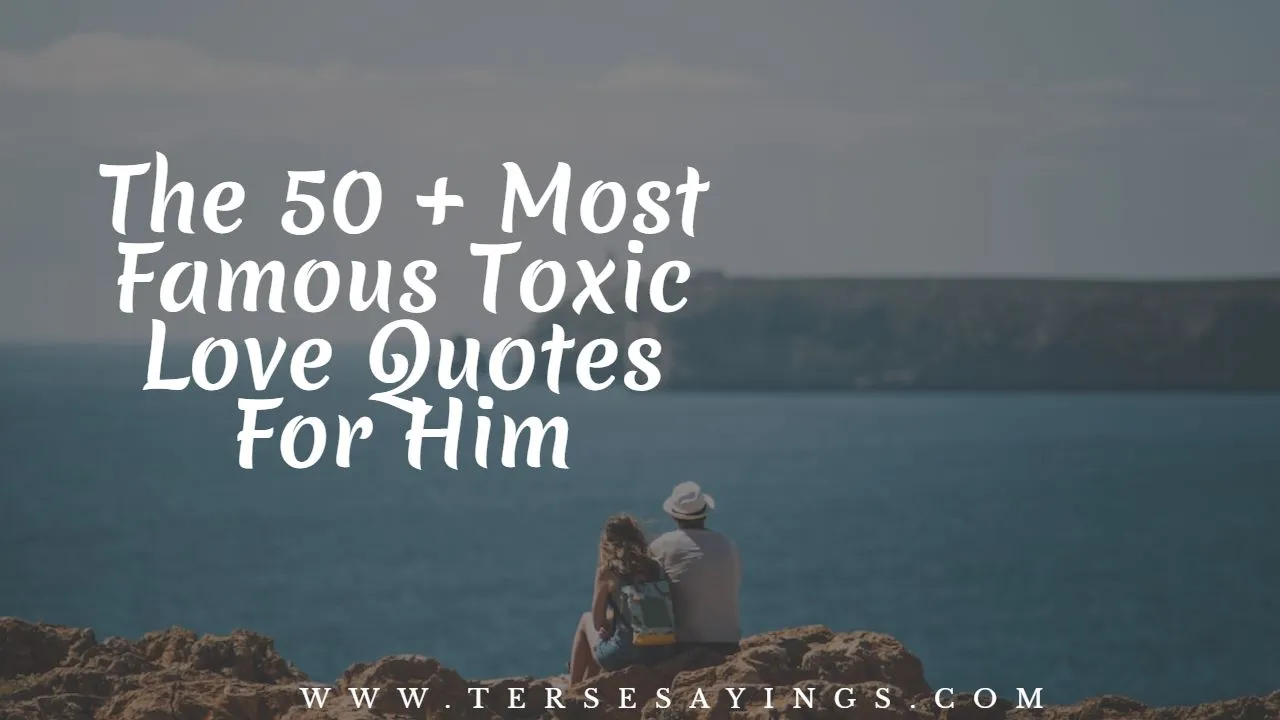 the_50___most_famous_toxic_love_quotes_for_him