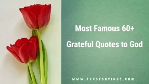 Most Famous 60+ Grateful Quotes to God