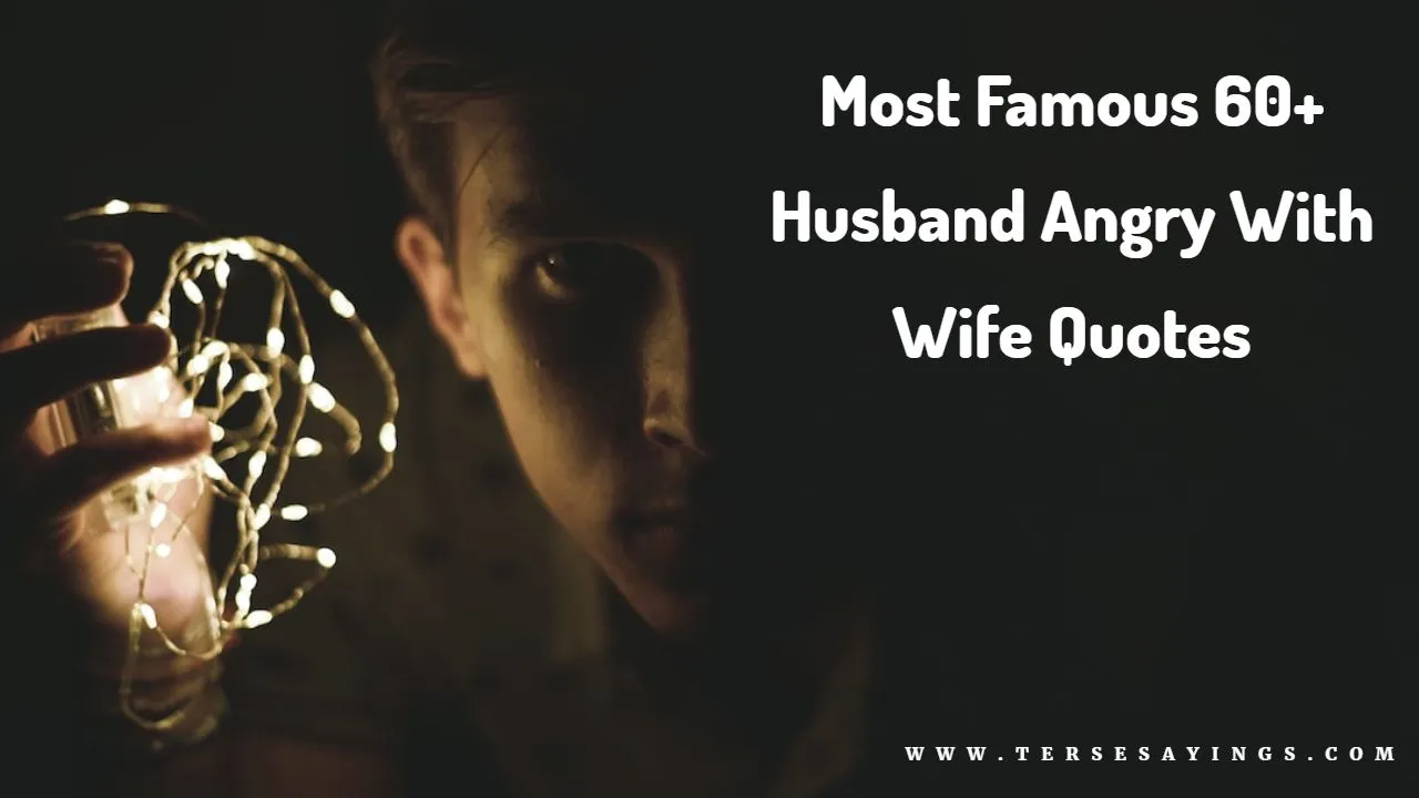 Husband Angry With Wife Quotes
