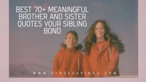 Best 70+ Meaningful Brother And Sister Quotes Your Sibling Bond